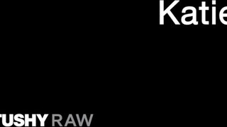 TUSHYRAW - Katie Kush keményen segg lyukba ribanc