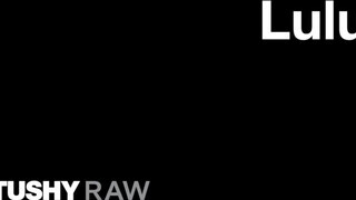 TUSHYRAW - Lulu szűk ánusza megkefélve